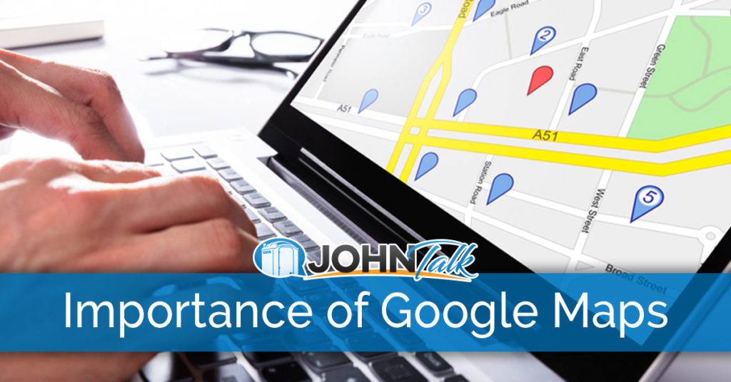 The Importance of Having Your Business Show Up on Google Maps