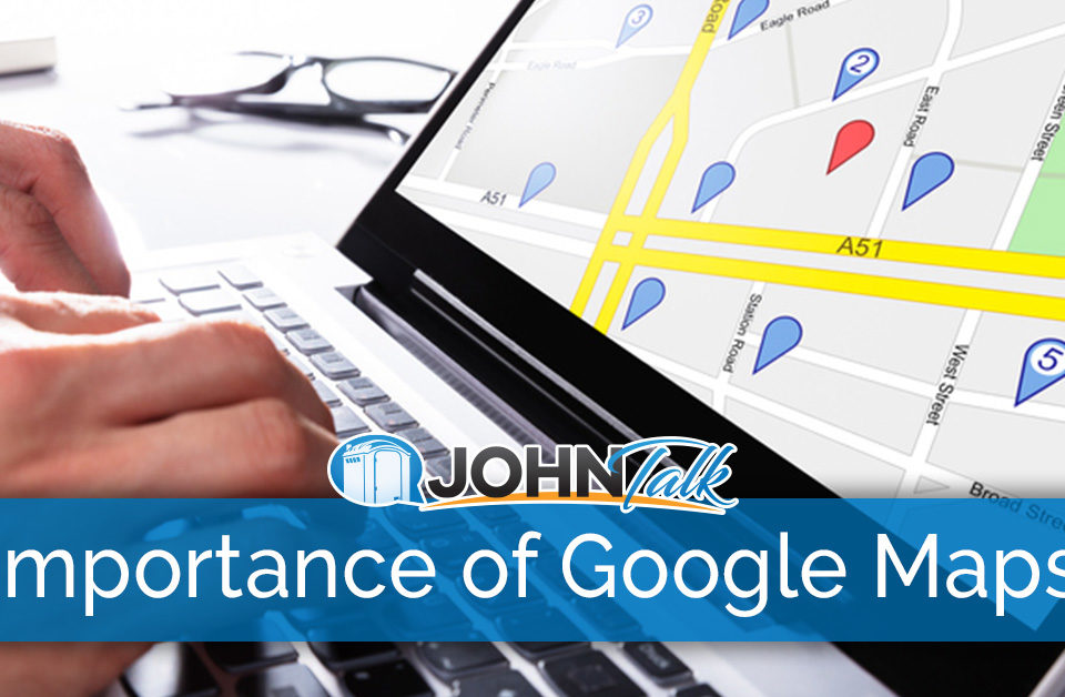 The Importance of Having Your Business Show Up on Google Maps